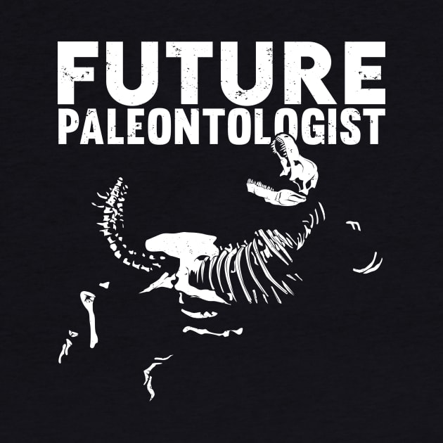 Paleontology Future Paleontologist Gift by Dolde08